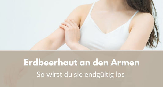 Erdbeerhaut Arme