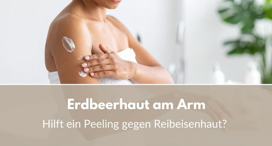 peeling gegen reibeisenhaut