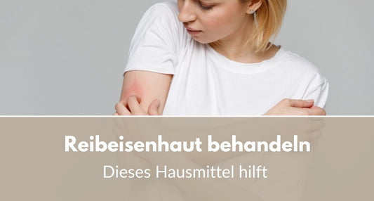 Reibeisenhaut behandeln mit diesem Hausmittel